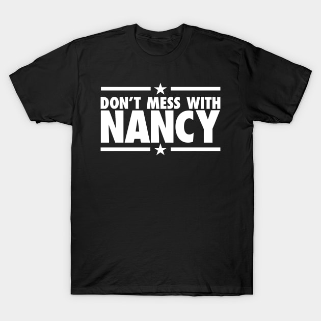 DON'T MESS WITH NANCY T-Shirt by HelloShop88